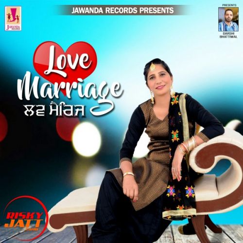 Download Love Marrage Jass Maan mp3 song, Love Marrage Jass Maan full album download