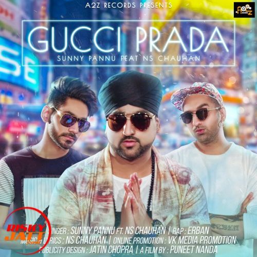 Download Gucci Prada Sunny Pannu, NS Chauhan mp3 song, Gucci Prada Sunny Pannu, NS Chauhan full album download