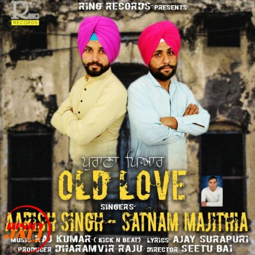 Download Old Love Aarish Singh, Satnam Majithia mp3 song, Old Love Aarish Singh, Satnam Majithia full album download