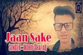 Download Jaan Sake Mohd Shafaq mp3 song, Jaan Sake Mohd Shafaq full album download