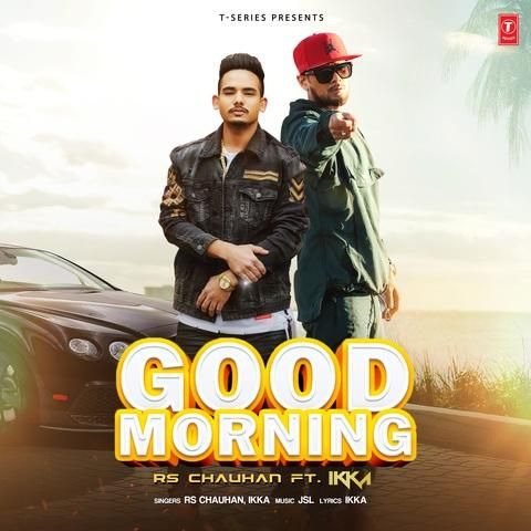 Download Good Morning Rs Chauhan, Ikka mp3 song, Good Morning Rs Chauhan, Ikka full album download