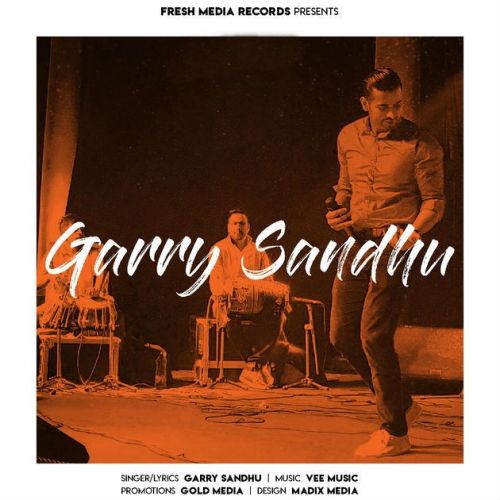 Download Garry Sandhu Garry Sandhu mp3 song, Garry Sandhu Garry Sandhu full album download