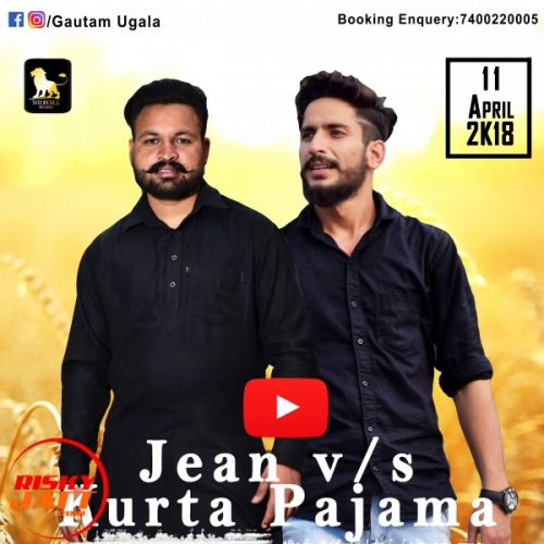 Jean V/s Kurta Pajama Lyrics by Gautam Ugala, Sachin Bakshi