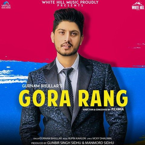 Download Gora Rang Gurnam Bhullar mp3 song, Gora Rang Gurnam Bhullar full album download