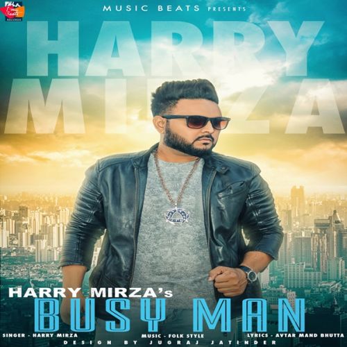 Download Busy Man Harry Mirza mp3 song, Busy Man Harry Mirza full album download