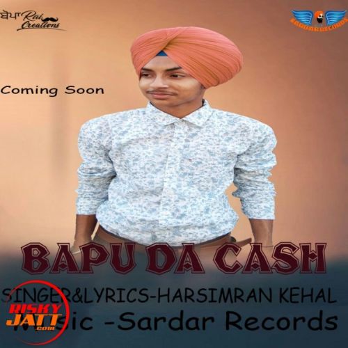 Bapu Da Cash Lyrics by Harsiman Kehal