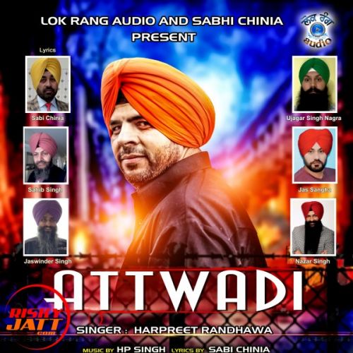 Download Attwadi Harpreet Randhawa mp3 song, Attwadi Harpreet Randhawa full album download