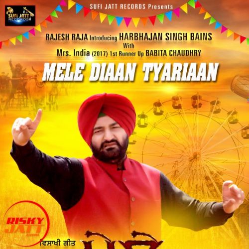 Download Mela Diaan Tyariaan Harbhajan Singh Bains mp3 song, Mela Diaan Tyariaan Harbhajan Singh Bains full album download