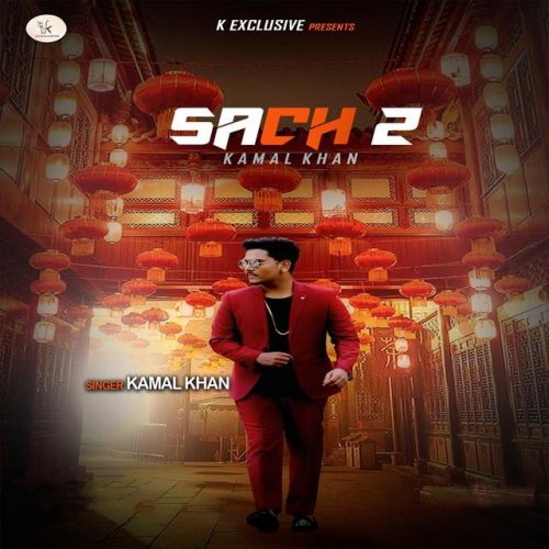 Download Sach 2 Kamal Khan mp3 song, Sach 2 Kamal Khan full album download