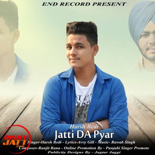 Download Jatti da pyar Harsh Bedi mp3 song, Jatti da pyar Harsh Bedi full album download