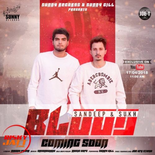 Download Blood Singer Sandeep Sukh mp3 song, Blood Singer Sandeep Sukh full album download