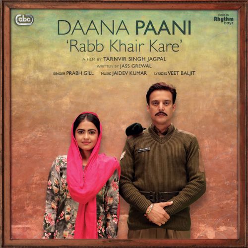 Download Rabb Khair Kare (Daana Paani) Prabh Gill, Shipra Goyal mp3 song, Rabb Khair Kare (Daana Paani) Prabh Gill, Shipra Goyal full album download