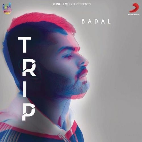 Download Trip Badal mp3 song, Trip Badal full album download