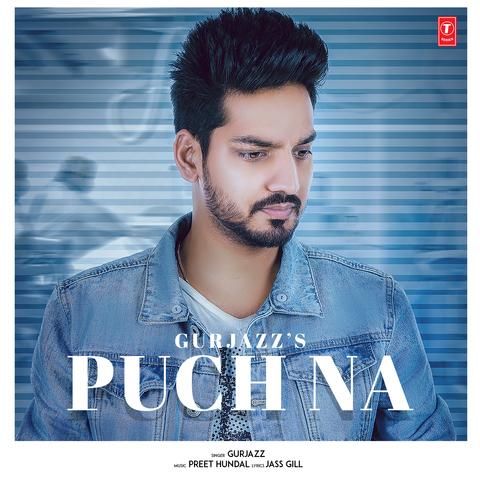 Download Puch Na GurJazz mp3 song, Puch Na GurJazz full album download