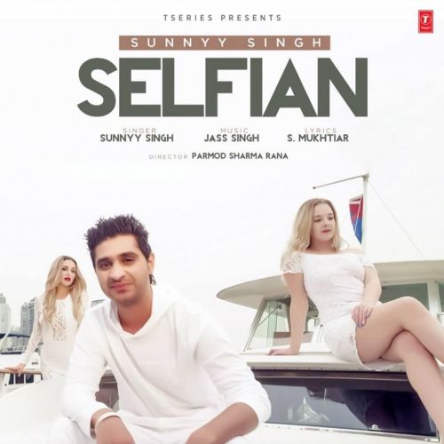 Download Selfian Sunnyy Singh mp3 song, Selfian Sunnyy Singh full album download