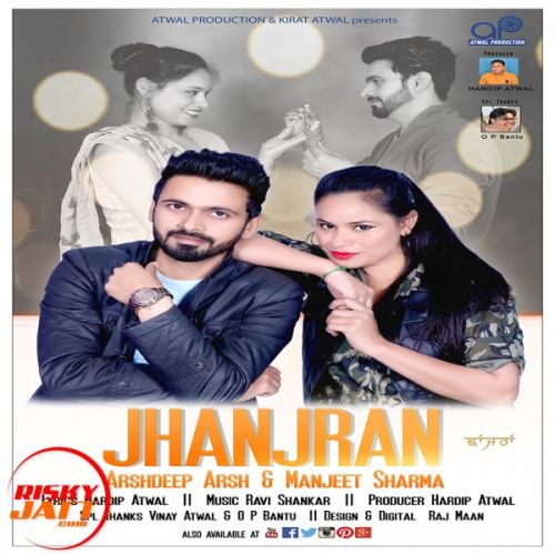 Jhanjran Lyrics by Arshdeep Arsh, Manjeet Sharma