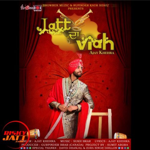 Download Jatt Da Viah Ajay Khehra mp3 song, Jatt Da Viah Ajay Khehra full album download