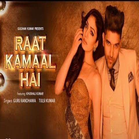 Download Ratt Kamaal Hai Guru Randhawa, Tulsi Kumar mp3 song, Ratt Kamaal Hai Guru Randhawa, Tulsi Kumar full album download