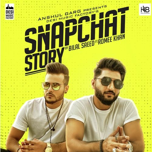 Download Snapchat Story Bilal Saeed mp3 song, Snapchat Story Bilal Saeed full album download