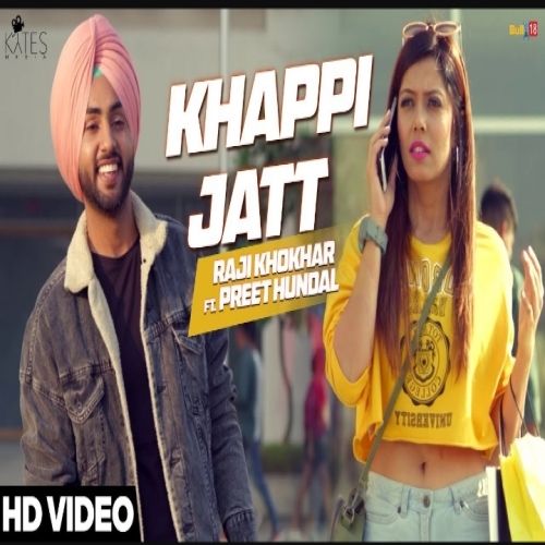 Download Khappi Jatt Preet Hundal, Raji Khokhar mp3 song, Khappi Jatt Preet Hundal, Raji Khokhar full album download