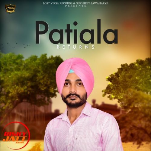 Download Patiala Returns Jassi Kotla mp3 song, Patiala Returns Jassi Kotla full album download