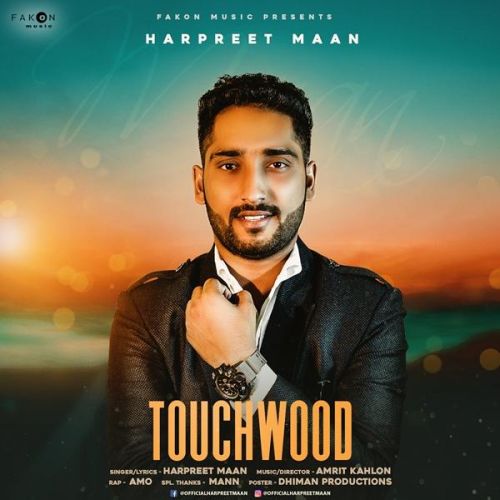 Download Touchwood Harpreet Maan, Amo mp3 song, Touchwood Harpreet Maan, Amo full album download