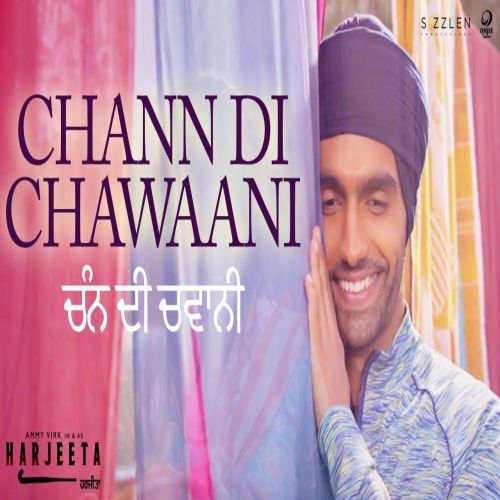 Download Chann Di Chawaani (Harjeeta) Mannat Noor, Ammy Virk mp3 song, Chann Di Chawaani (Harjeeta) Mannat Noor, Ammy Virk full album download