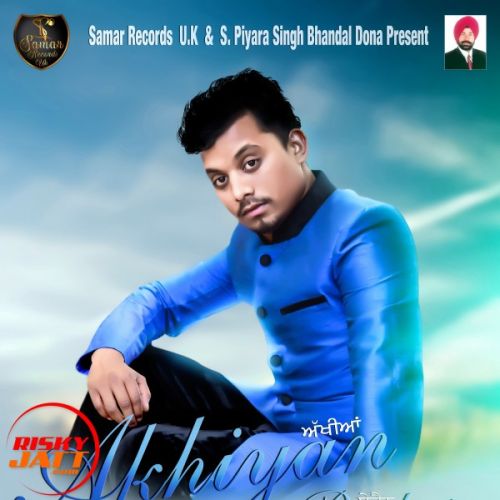 Download Aakhian Bechain B S Chohan mp3 song, Aakhian Bechain B S Chohan full album download