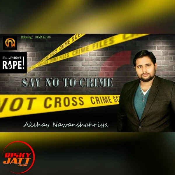 Download Say No To Crime Akshay Nawanshahriya mp3 song
