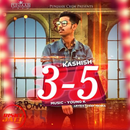 Download 3-5 Kashish mp3 song, 3-5 Kashish full album download