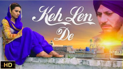Download Keh Len De (Rubb Rakha) Dr Shree mp3 song, Keh Len De (Rubb Rakha) Dr Shree full album download