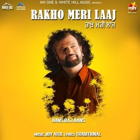 Download Rakho Meri Laaj Hans Raj Hans mp3 song, Rakho Meri Laaj Hans Raj Hans full album download