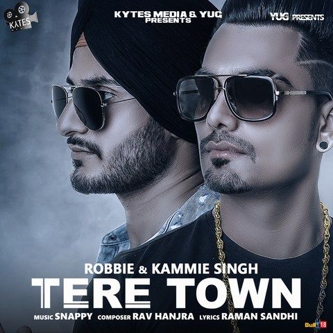 Download Tere Town Robbie, Kammie Singh mp3 song, Tere Town Robbie, Kammie Singh full album download