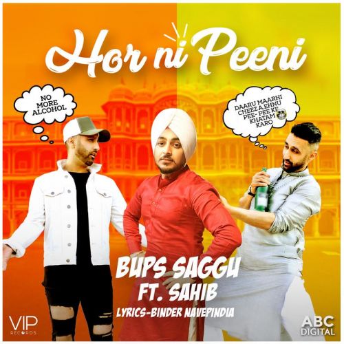 Download Hor Ni Peeni Bups Saggu, Sahib mp3 song, Hor Ni Peeni Bups Saggu, Sahib full album download