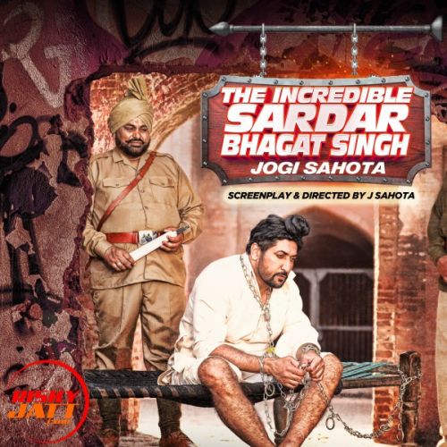 Download The Incredible Sardar Bhagat Singh Jogi Sahota mp3 song, The Incredible Sardar Bhagat Singh Jogi Sahota full album download