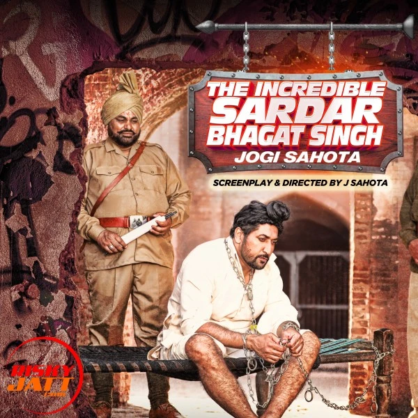 Download The Incredible Sardar Bhagat Singh Jogi Sahota mp3 song