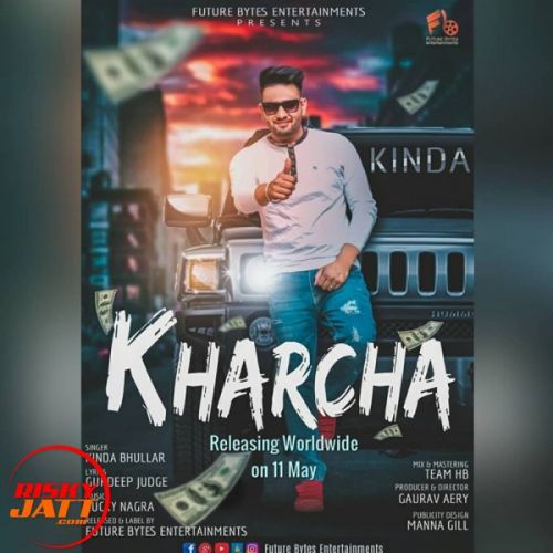 Download Kharcha Kinda Bhullar mp3 song, Kharcha Kinda Bhullar full album download