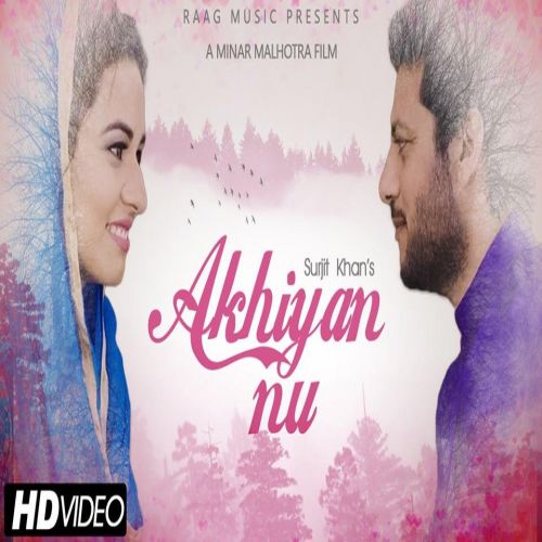 Download Akhiyan Nu Surjit Khan mp3 song, Akhiyan Nu Surjit Khan full album download