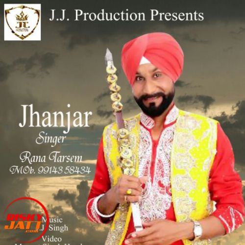 Download Jhanjar Rana Tarsem mp3 song, Jhanjar Rana Tarsem full album download