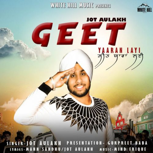 Download Geet Yaaran Layi Jot Aulakh mp3 song, Geet Yaaran Layi Jot Aulakh full album download