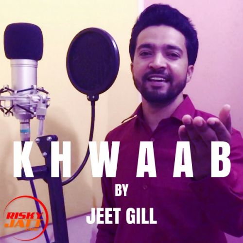 Download Khwaab Jeet Gill mp3 song, Khwaab Jeet Gill full album download