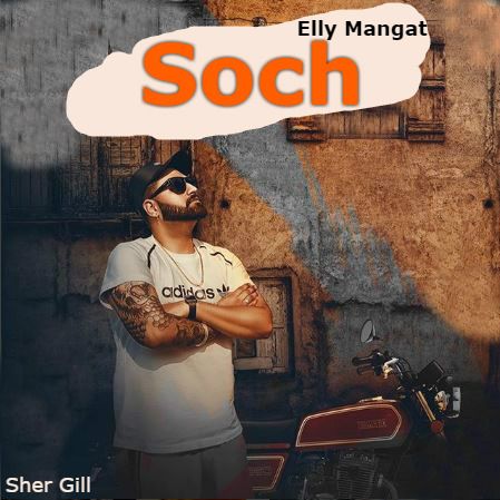 Download Soch Elly Mangat mp3 song, Soch Elly Mangat full album download