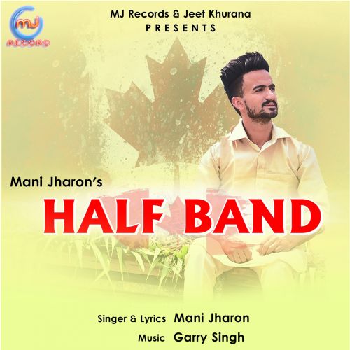 Download Half Band Mani Jharon mp3 song, Half Band Mani Jharon full album download