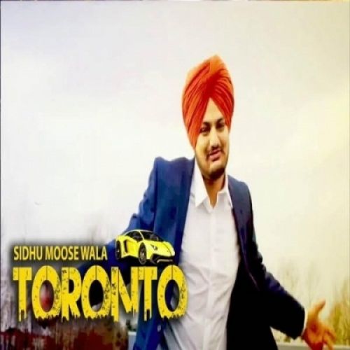 Download Toronto Sidhu Moose Wala mp3 song, Toronto Sidhu Moose Wala full album download