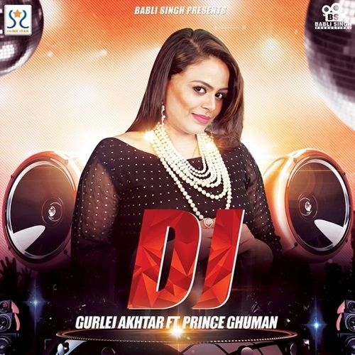 Download DJ Gurlej Akhtar mp3 song, DJ Gurlej Akhtar full album download