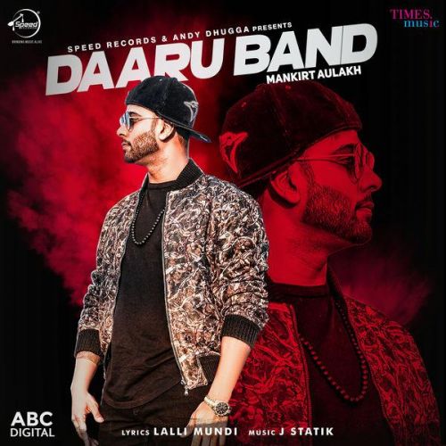 Download Daaru Band Mankirt Aulakh mp3 song, Daaru Band Mankirt Aulakh full album download