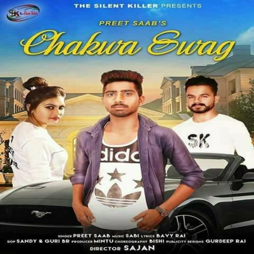 Download Chakwa Swag Preet Saab mp3 song, Chakwa Swag Preet Saab full album download
