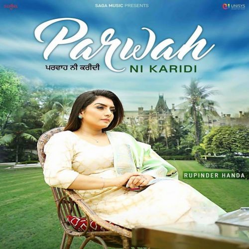 Download Parwah Ni Karidi Rupinder Handa mp3 song, Parwah Ni Karidi Rupinder Handa full album download
