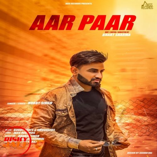 Download Aar Paar Bobby Singh mp3 song, Aar Paar Bobby Singh full album download