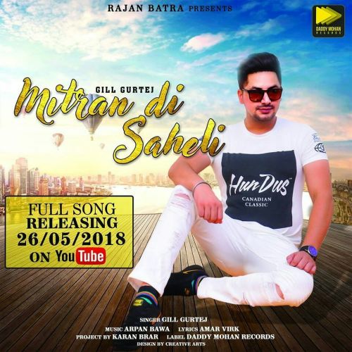 Download Mitran Di Saheli Gill Gurtej mp3 song, Mitran Di Saheli Gill Gurtej full album download